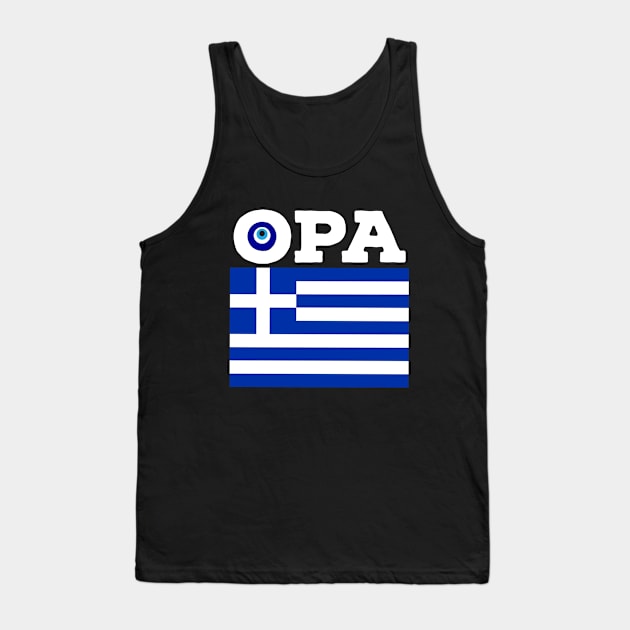 Opa Greek Flag Pride Greece Evil Eye Mediterranean Slang T-Shirt Tank Top by livania